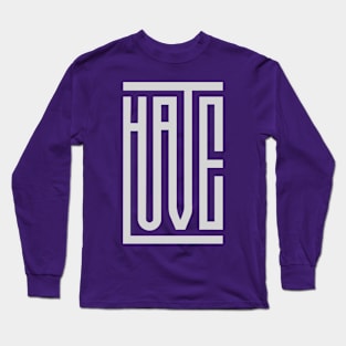 Hate Love Long Sleeve T-Shirt